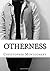 Otherness: Poems for "Today"