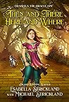 Then and There, Here and Where by Esabella Strickland