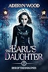 Book cover for The Earl's Daughter (Rise of the Dark Ones, #1)