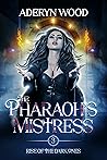 Book cover for The Pharaoh's Mistress (Rise of the Dark Ones #2)
