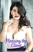 Pleasing The Client (Lusty Billionaires #1)
