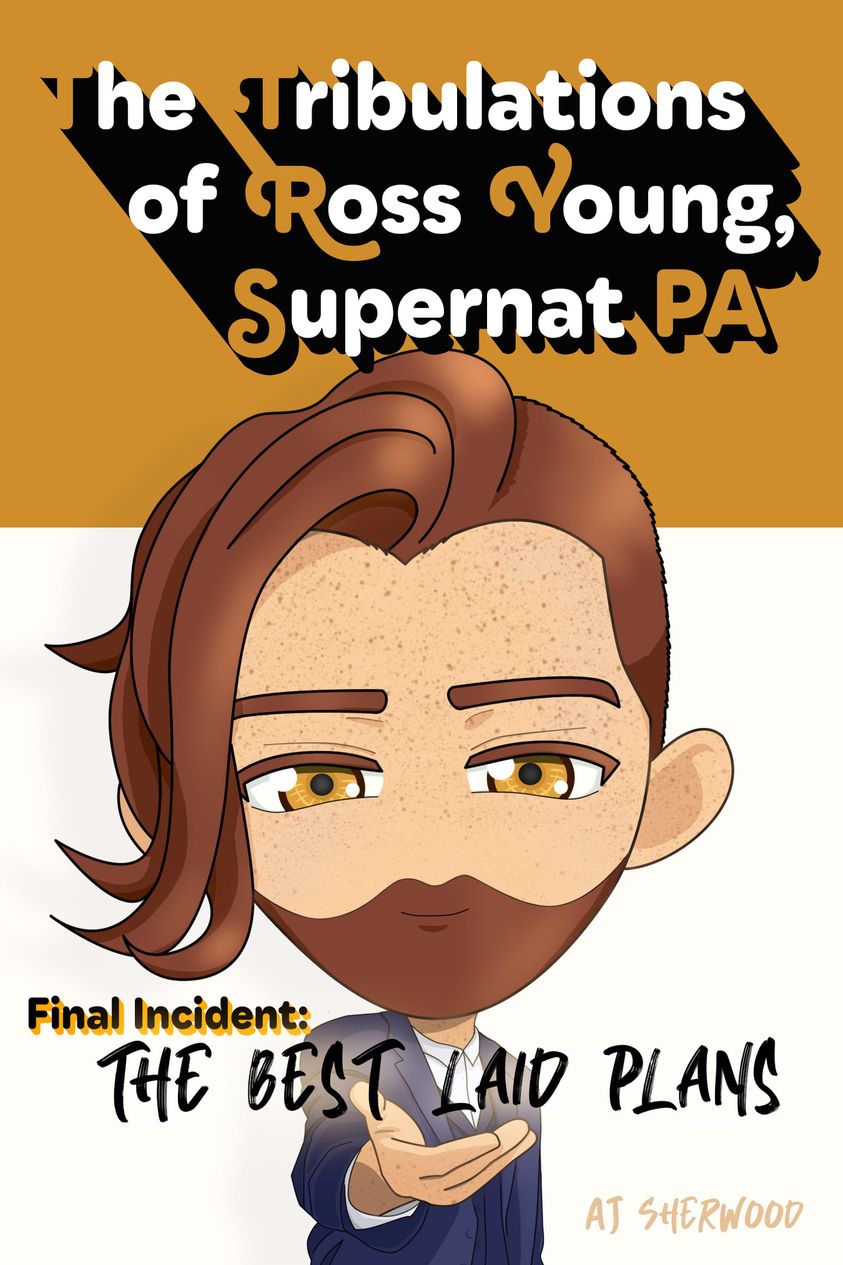 The Best Laid Plans (The Tribulations of Ross Young, Supernat PA, Incident #10)