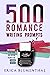 500 Romance Writing Prompts by Erica  Blumenthal