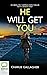 He Will Get You (Maddie Ives, #5) by Charlie Gallagher