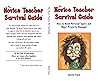 The Novice Teacher Survival Guide: How to Avoid Personal Injury and Property Damage! The Novice Teacher Survival Guide: How to Avoid Personal Injury and Property Damage!