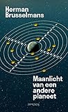Maanlicht van een andere planeet by Herman Brusselmans
