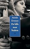 De blik naar buiten by Annie Ernaux