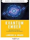 Kvantumember - Richard Feynman tudományos munkássága by Lawrence M. Krauss