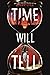 Time Will Tell