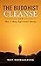 The Buddhist Cleanse: The 1-Day Spiritual Detox