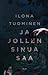 Ja jollen sinua saa by Ilona Tuominen