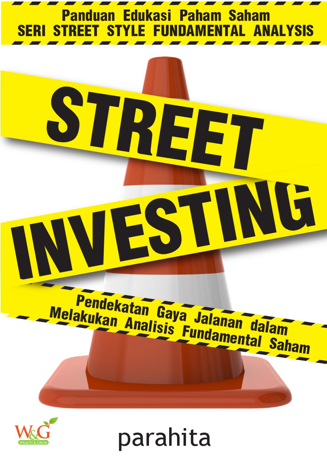 Street Investing: Pendekatan Gaya Jalanan dalam Melakukan Analisis Fundamental Saham