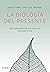 LA BIOLOGIA DEL PRESENTE by Sergi Torres