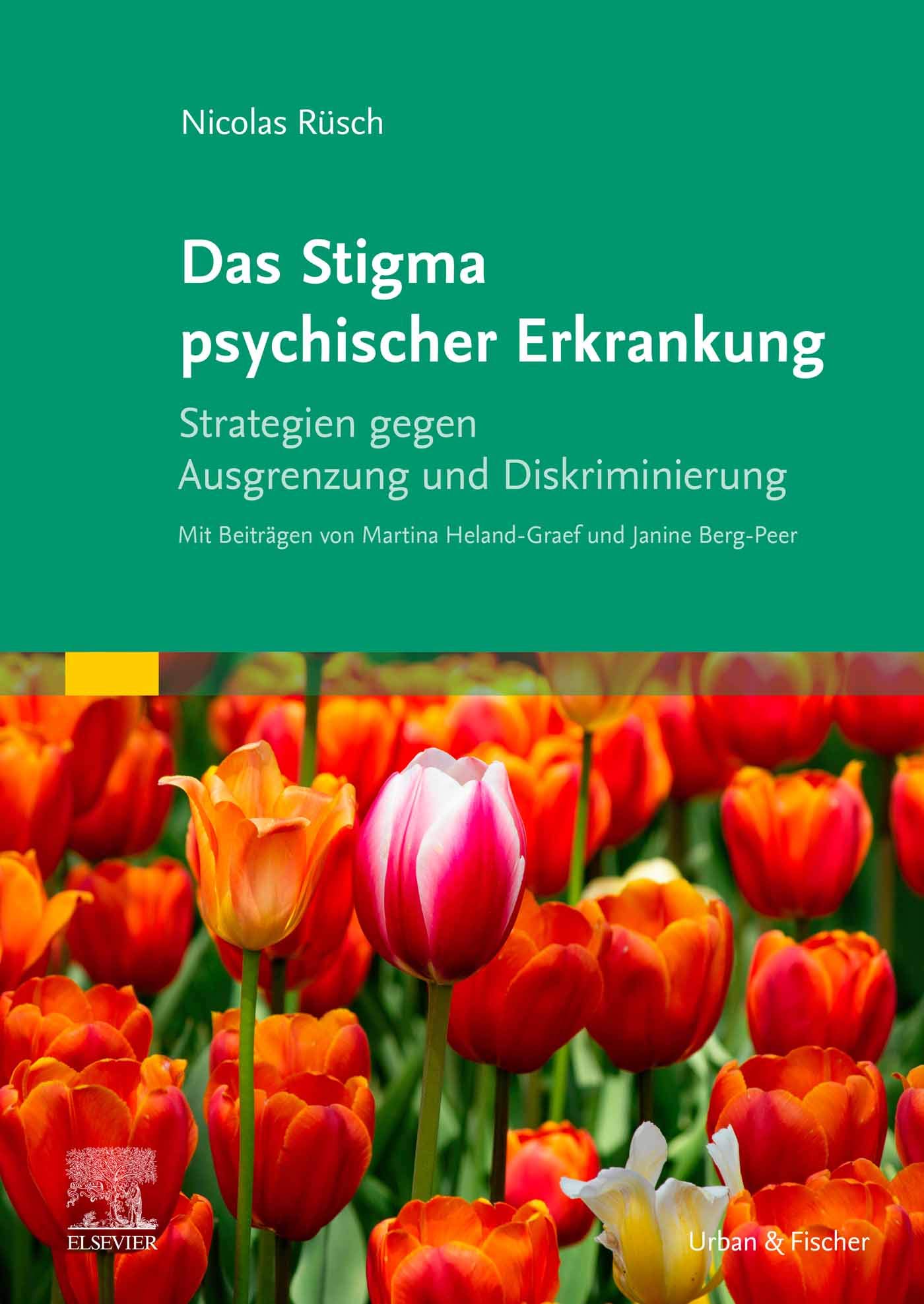 Das Stigma psychischer Erkrankung: Strategien gegen Diskriminierung und Ausgrenzung (MONOGRAPHIE - Fachbuch - Urban & Fischer-Verlag) (German Edition)