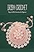 Irish Crochet: Easy-to-foll...