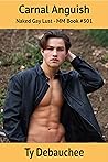 Carnal Anguish by Ty Debauchee
