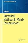 Numerical Methods in Matrix Computations by Åke Björck