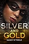 Silver and Gold by Nancy O'Toole
