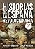Historias de la España Revolucionaria
