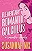 Elementary Romantic Calculus (Chemistry Lessons #6)