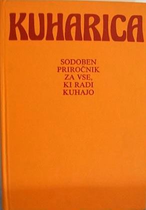 Kuharica : sodoben priročnik za vse, ki radi kuhajo