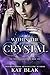Within the Crystal (The Cry...