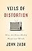 Veils of Distortion: How the News Media Warps Our Minds
