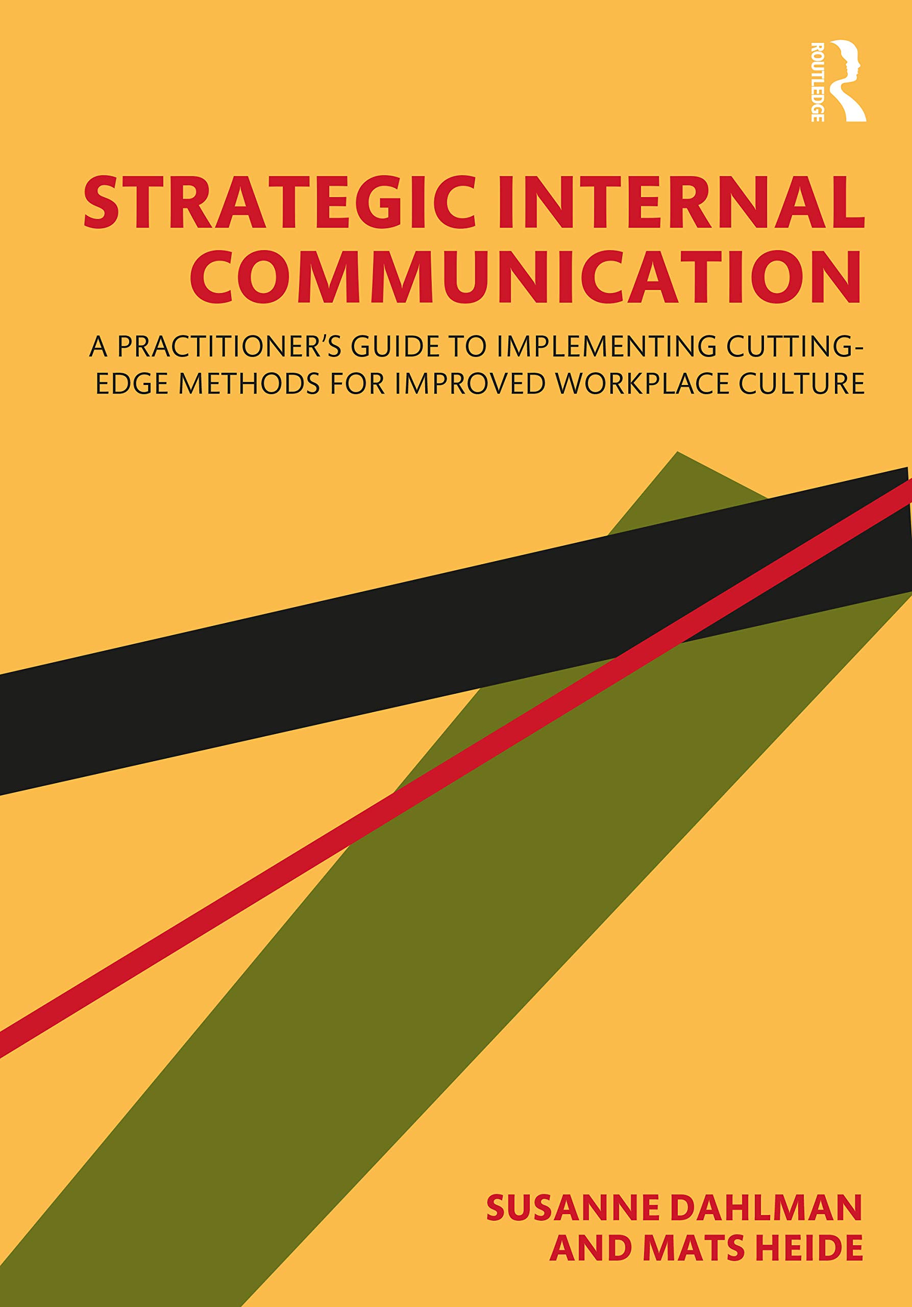 Strategic Internal Communication: A Practitioner’s Guide to Implementing Cutting-Edge Methods for Improved Workplace Culture (Hardcover)