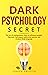 Dark Psychology Secret by Joseph Griffith