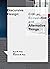 Discursive Design: Critical, Speculative, and Alternative Things (Design Thinking, Design Theory)