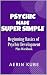 Psychic Made Super Simple: ...