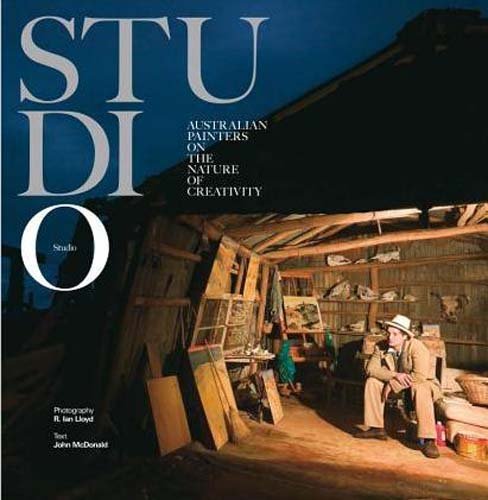 Studio: Australian Painters on the Nature of Creativity (Hardcover)
