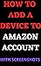How to Add a Device to my A...