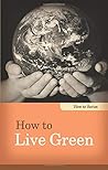 How to Live Green