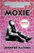 Moxie by Jennifer Mathieu