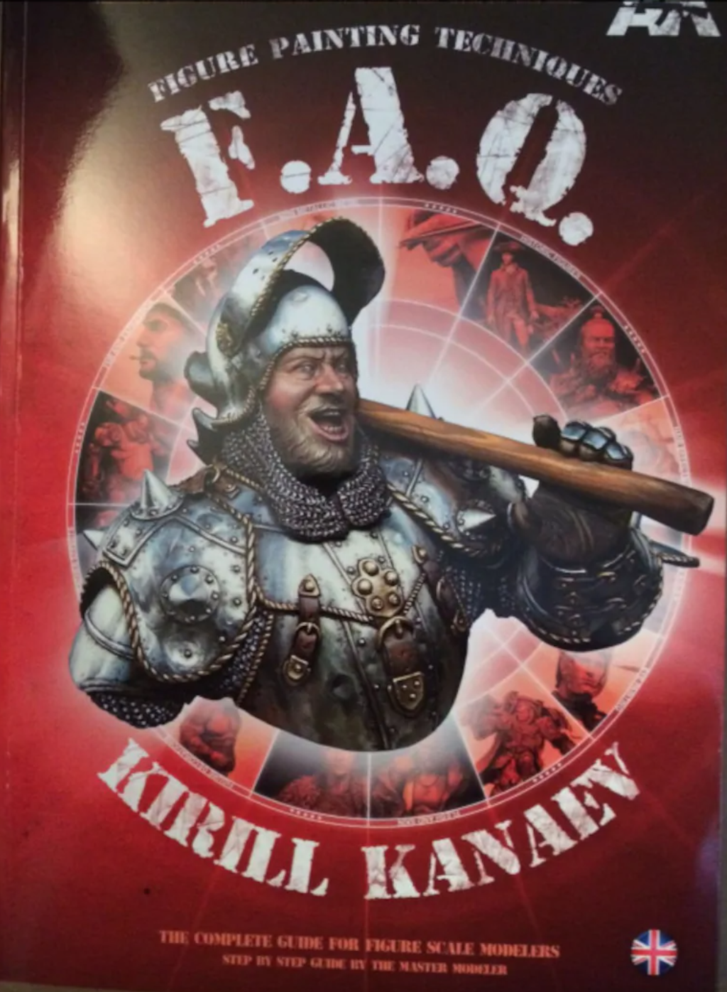 FIGURES F.A.Q. – FIGURE PAINTING TECHNIQUES – THE COMPLETE GUIDE FOR FIGURE SCALE MODELERS (Paperback)