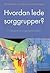 Hvordan lede sorggrupper - ...