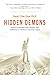 Hidden Demons: How to Overcome Fear, Anxiety and Addiction to Thrive in Uncertain Times