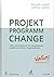 Projekt. Programm. Change: ...