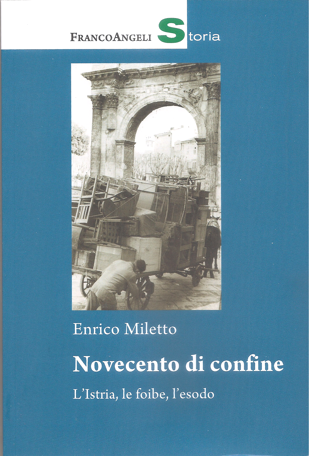 Novecento di confine: l'Istria, le foibe, l'esodo (Paperback)