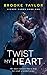 Twist My Heart (Wicked Game...