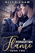 A Forgotten Flame: Book Two