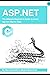ASP.NET: The Ultimate Beginner's Guide to Learn asp.net Step by Step