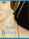 I, Anne Boleyn