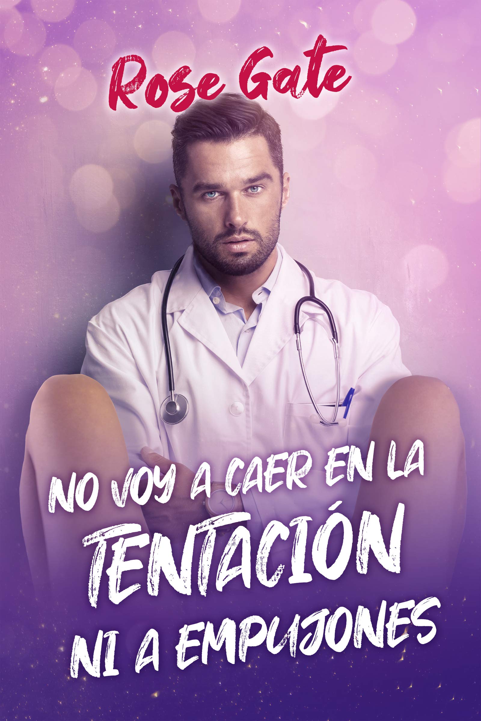 No voy a caer en la tentación ni a empujones (Tentación, #2)