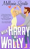 When Harry Met Wally