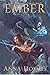 Ember (Ember of Elyssia Quartet Book 1)