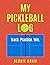 My Pickleball Log: Track. P...