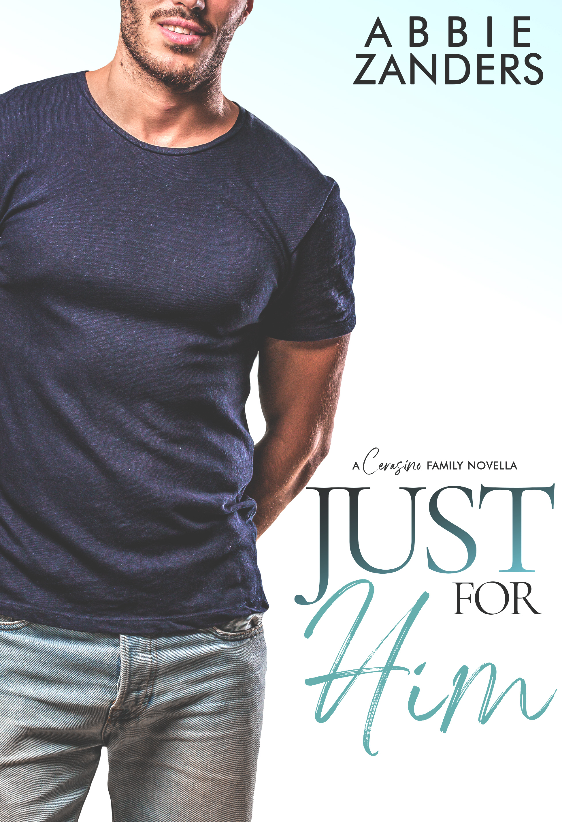 Just For Him (Cerasino Family Novella #2)