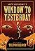 Window To Yesterday: The Torchbearer (Book Two)